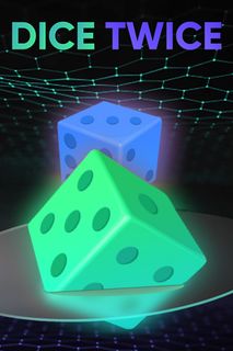 Dice Twice
