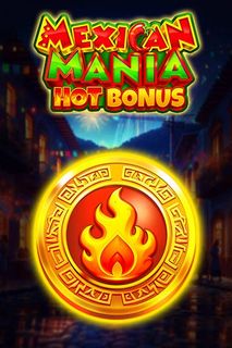 Mexican Mania: Hot Bonus